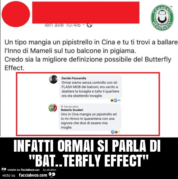 Infatti ormai si parla di "bat. Terfly effect"