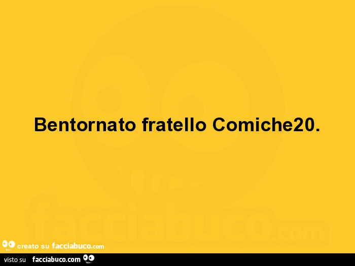 Bentornato fratello comiche20
