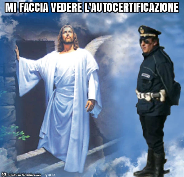 Mi faccia vedere l'autocertificazione