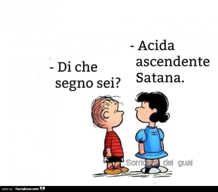 Di che segno sei? Acida ascendente satana
