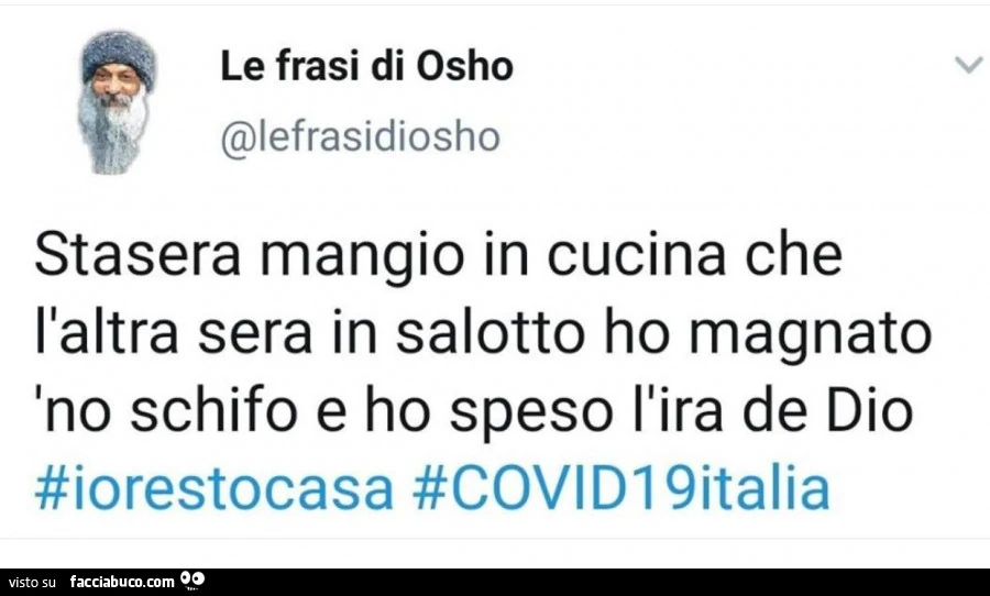 Osho: stasera mangio in cucina che l'altra sera in salotto ho magnato 'no schifo e ho speso l'ira de dio