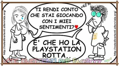 Giocare coi sentimenti perché la Playstation è rotta