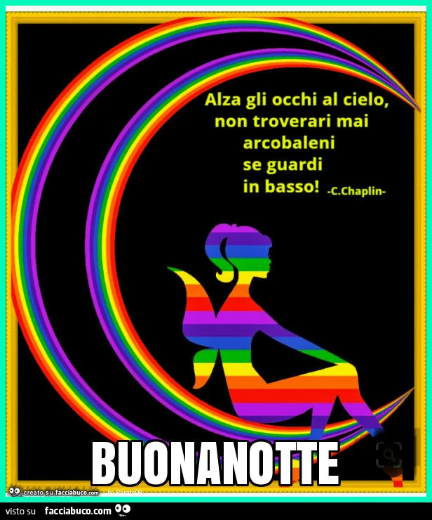 Buonanotte, alza gli. Occhi al cielo, gli arcobaleni