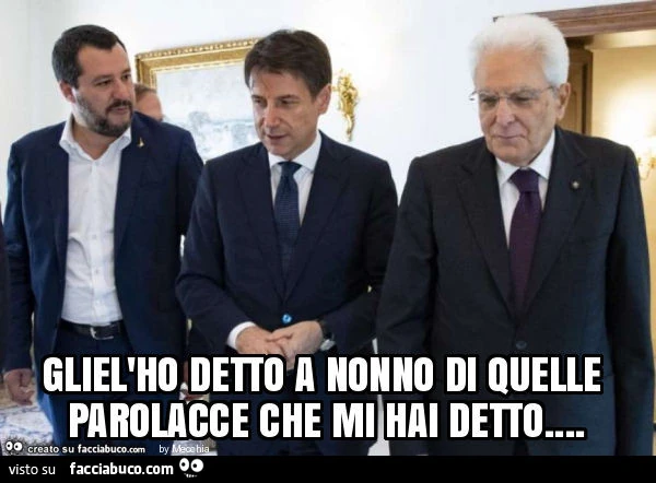 Gliel'ho detto a nonno di quelle parolacce che mi hai detto