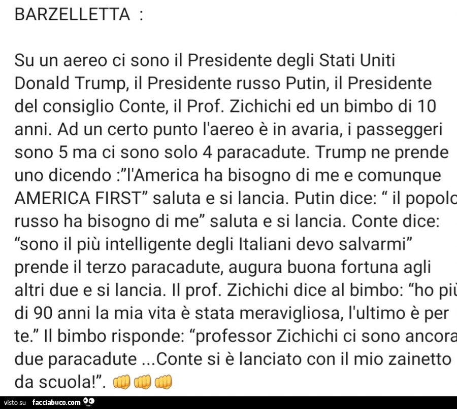 Su un aereo ci sono il presidente degli stati uniti donald trump, il presidente russo putin, il presidente del consiglio conte, il prof. Zichichi ed un bimbo di 10 anni