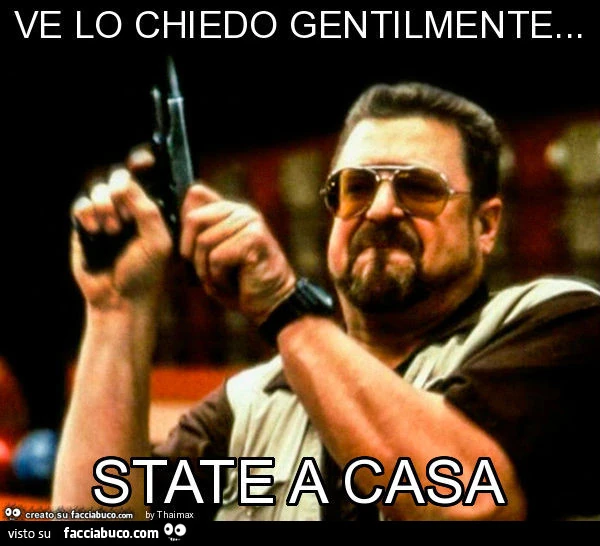 Ve lo chiedo gentilmente&hellip; state a casa