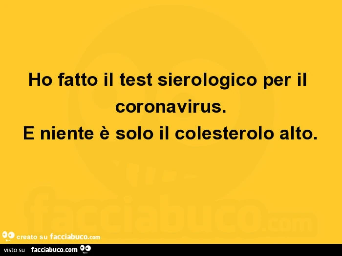 Ho fatto il test sierologico per il coronavirus. E niente è solo il colesterolo alto