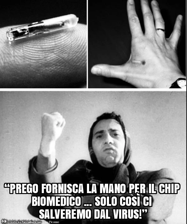 “prego fornisca la mano per il chip biomedico&hellip; solo così ci salveremo dal virus! ”