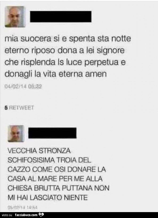 Mia suocera si e spenta sta notte eterno riposo dona a lei signore che risplenda is luce perpetua e donagli la vita eterna amen. Vecchia stronza schifosisima troia del cazzo come osi donare la casa al mare per me alla chiesa