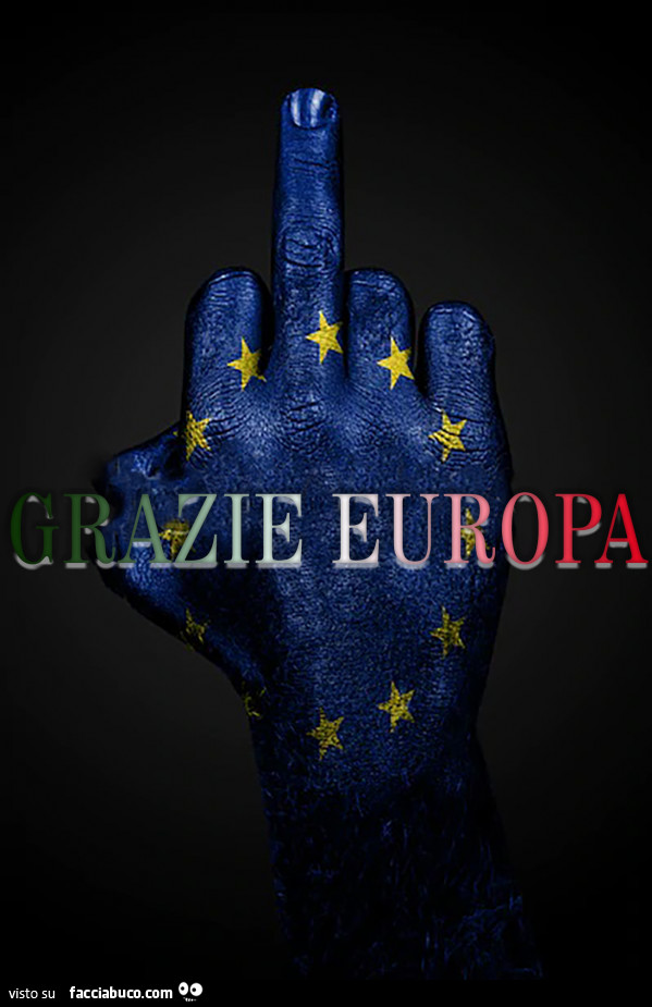 Dito medio. Grazie Europa