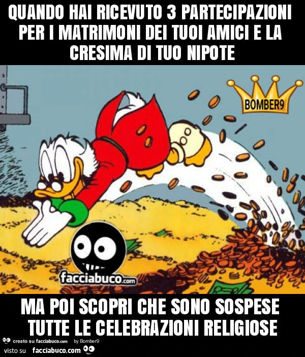 Quando hai ricevuto 3 partecipazioni per i matrimoni dei tuoi amici e la cresima di tuo nipote ma poi scopri che sono sospese tutte le celebrazioni religiose