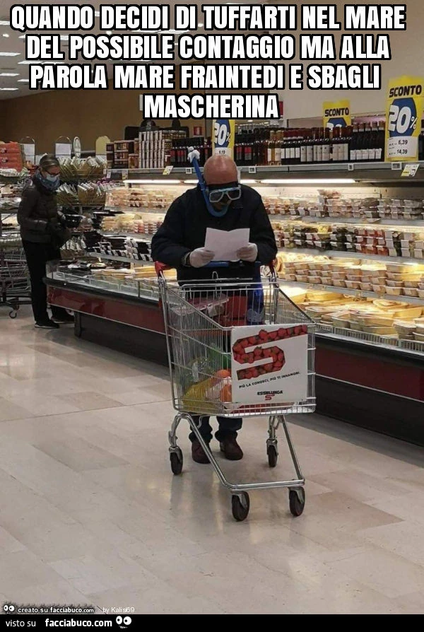 Quando decidi di tuffarti nel mare del possibile contaggio ma alla parola mare fraintedi e sbagli mascherina