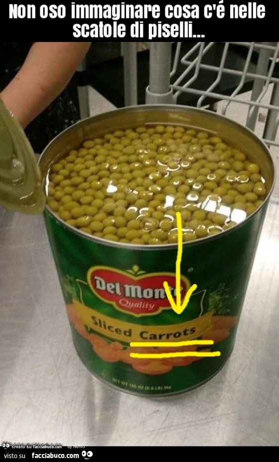 Non oso immaginare cosa c'é nelle scatole di piselli