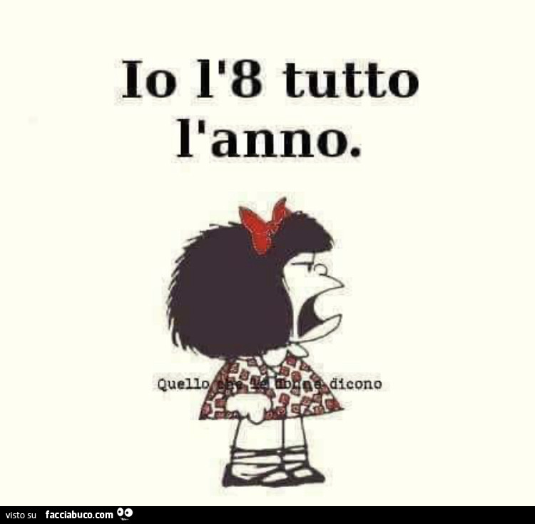 Io l'8 tutto l'anno
