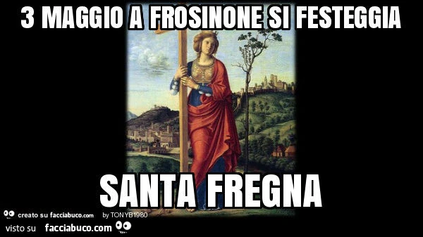 3 maggio a frosinone si festeggia santa fregna