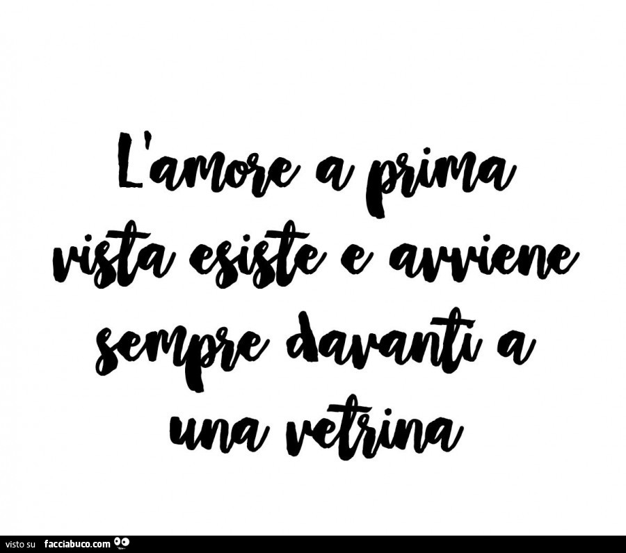 L'amore a prima vista esiste e avviene sempre davanti a una vetrina