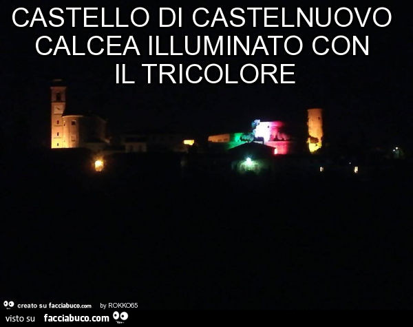 Castello di castelnuovo calcea illuminato con il tricolore