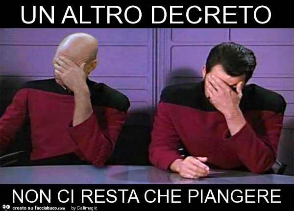 Un altro decreto non ci resta che piangere