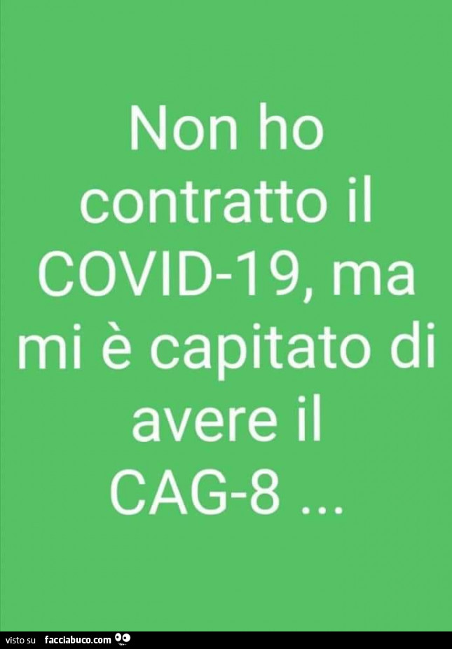 Non ho contratto il covid-19, ma mi è capitato di avere il cag-8