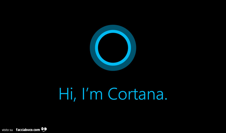 Hi, I am Cortana