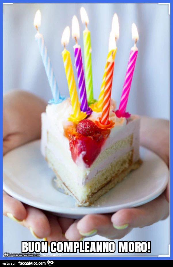 Buon compleanno moro