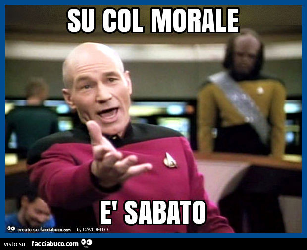 Su col morale è sabato