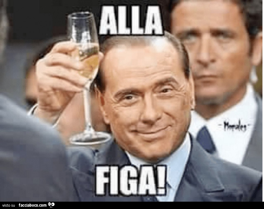 Berlusconi brindisi alla figa