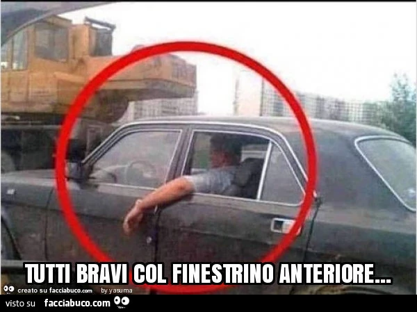 Tutti bravi col finestrino anteriore