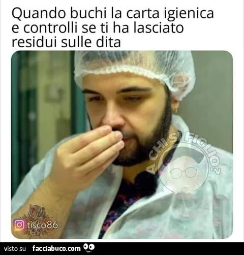 Quando buchi la carta igienica e controlli se ti ha lasciato