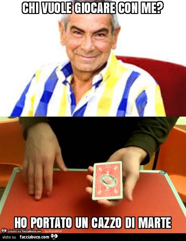 Chi vuole giocare con me? Ho portato un cazzo di marte