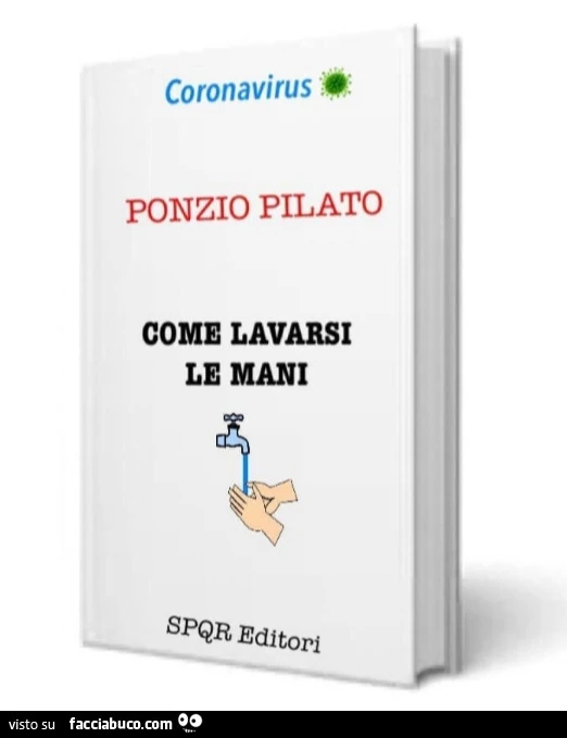 Come lavarsi le mani. By Ponzio Pilato