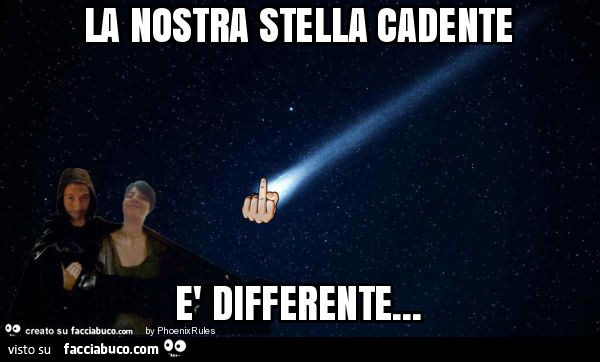 La nostra stella cadente è differente