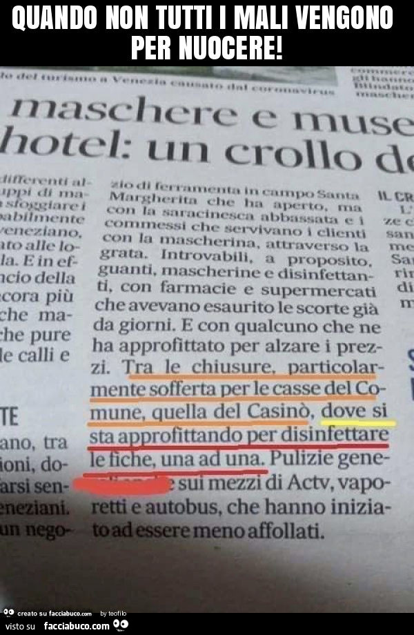 Quando non tutti i mali vengono per nuocere