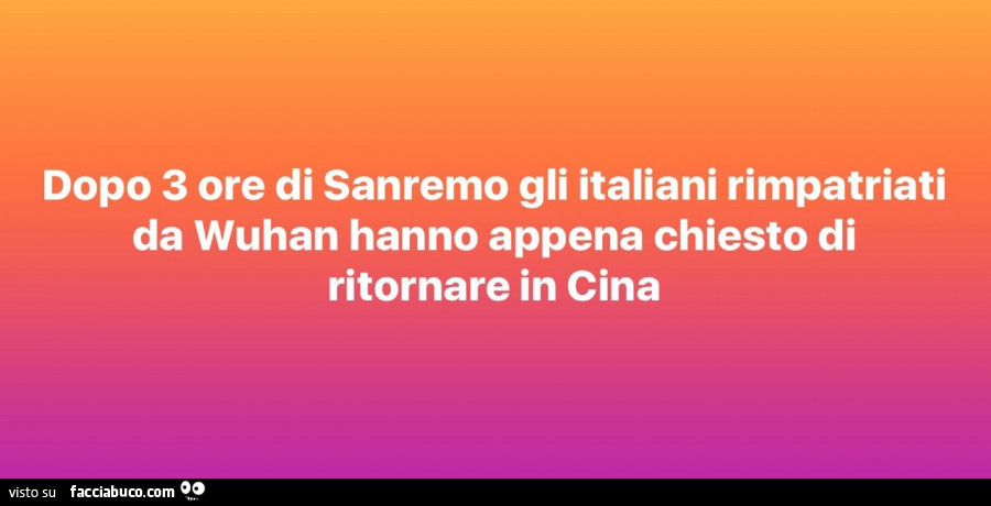 Dopo 3 ore di sanremo gli italiani rimpatriati da wuhan hanno appena chiesto di ritornare in cina