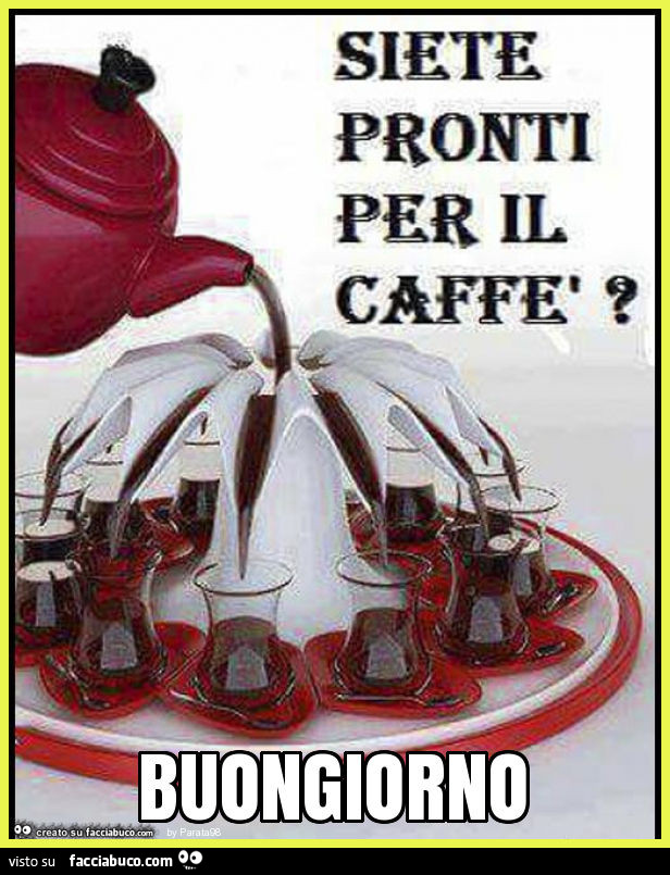 Buongiorno pronti per il caffè