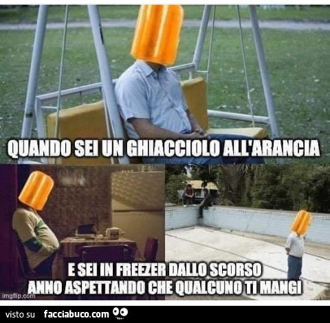 Quando sei un ghiacciolo all arancia e sei in frizeer dalli scorso anno