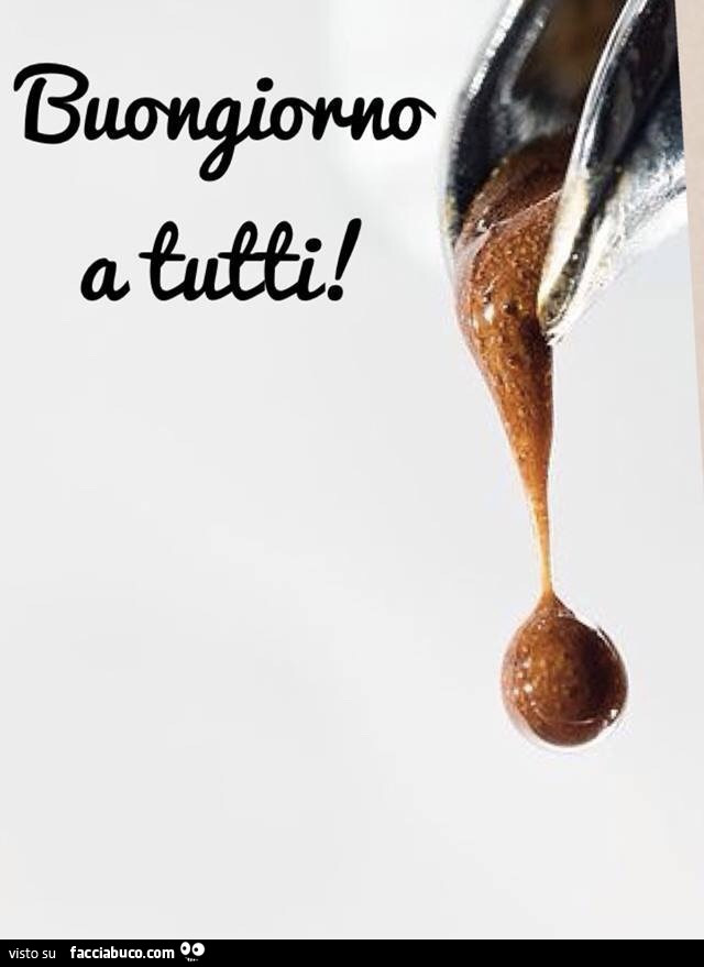 Buongiorno a tutti con goccia di caffè