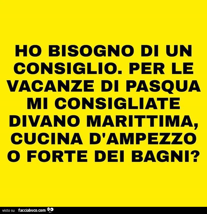 Ho bisogno di un consiglio. Per le vacanze di pasqua mi consigliate divano marittima, cucina d'ampezzo o forte dei bagni?