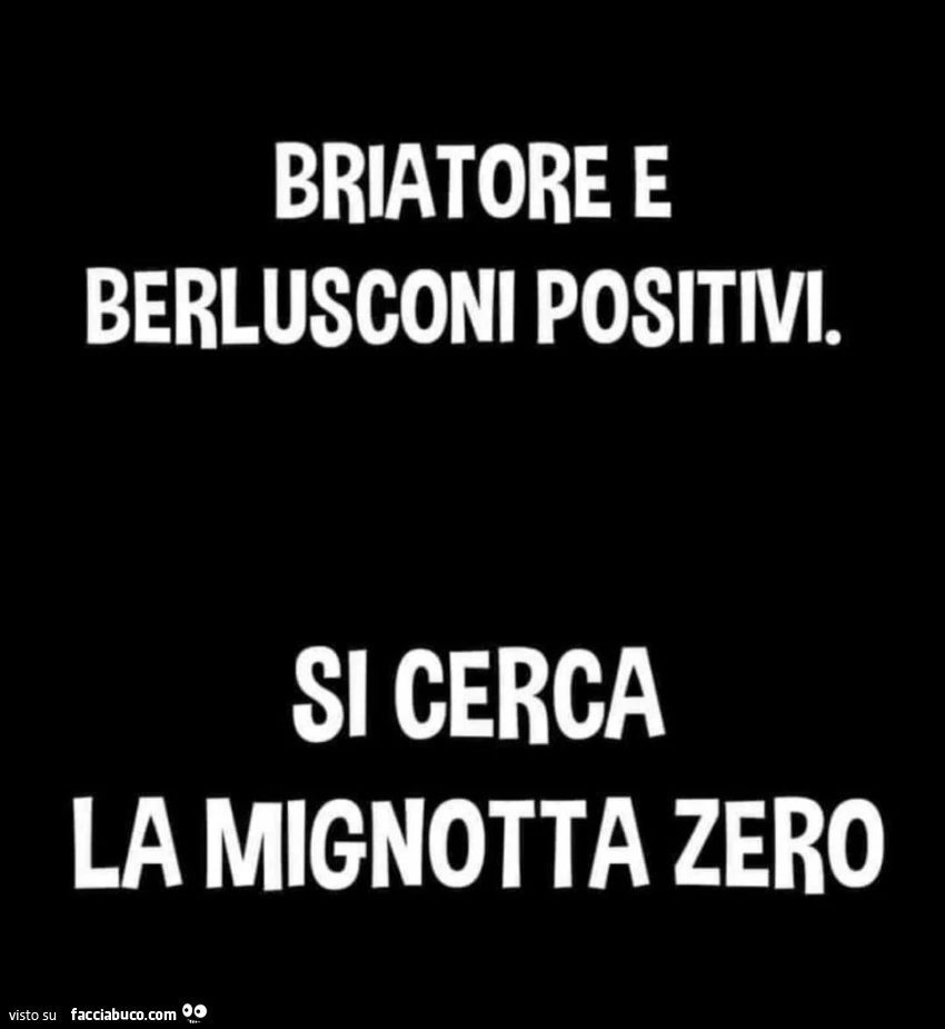 Briatore e berlusconi positivi. Si cerca la mignotta zero