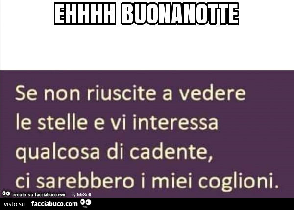 Ehhhh buonanotte
