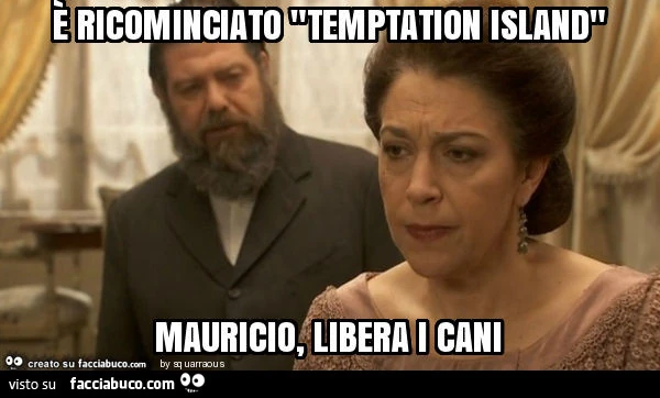 È ricominciato "temptation island" mauricio, libera i cani
