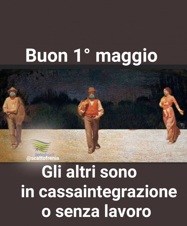 Buon 1 maggio gli altri sono in cassaintegrazione o senza lavoro