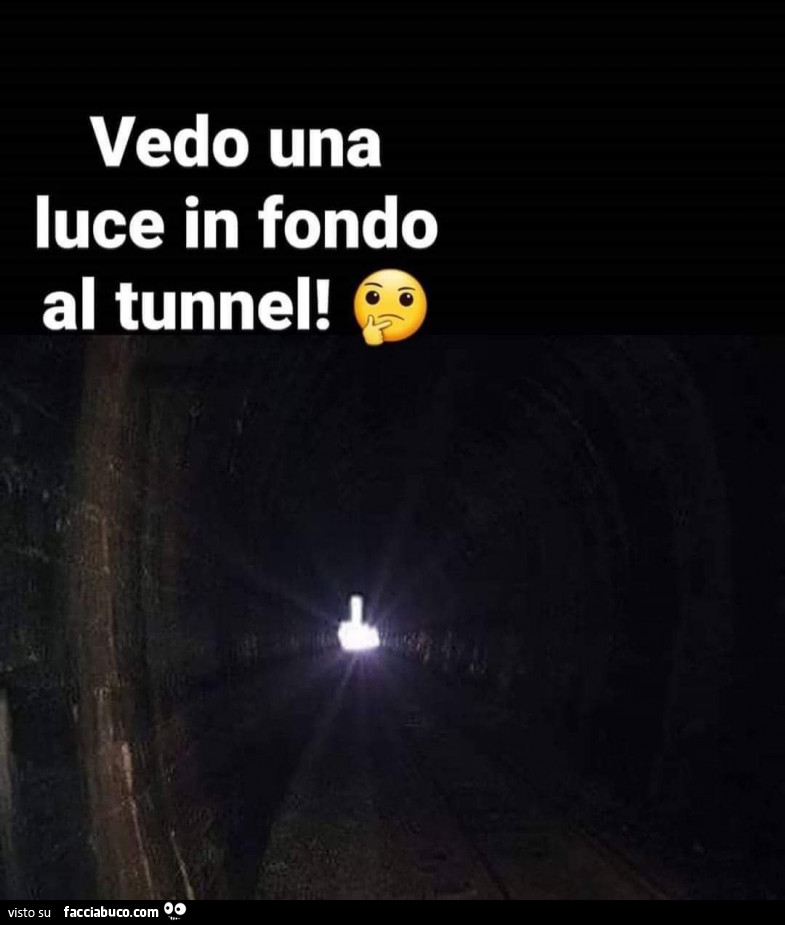 Vedo una luce in fondo al tunnel