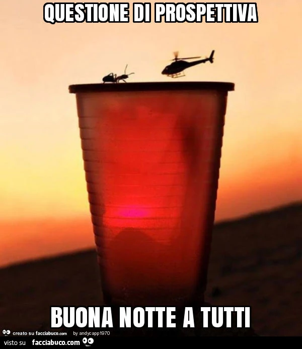 Questione di prospettiva buona notte a tutti