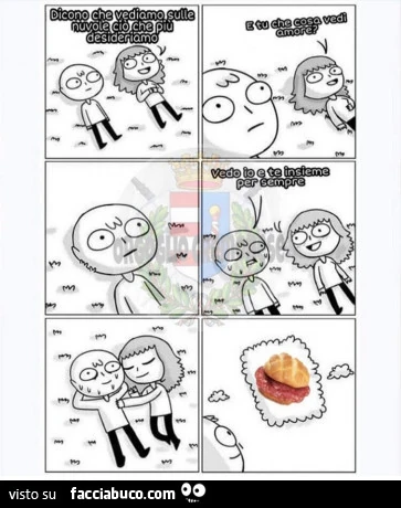 Dicono che vediamo sulle nuvole ciò che più desideriamo. Panino al salame