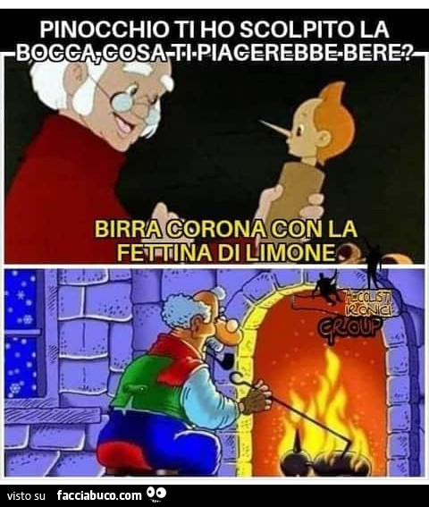 Pinocchio ti ho scolpito la bocca cosa ti piacerebbe bere