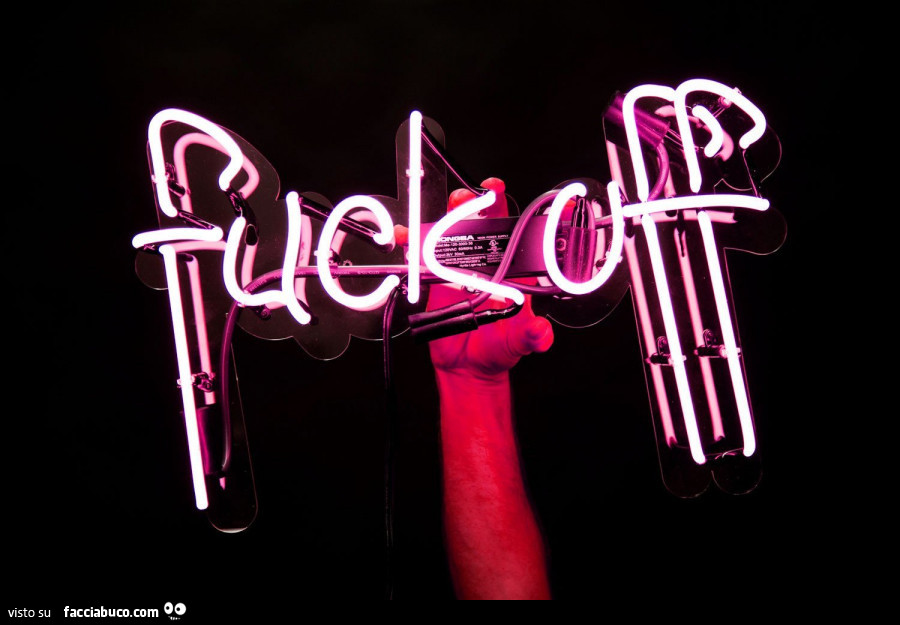 Neon fuckoff