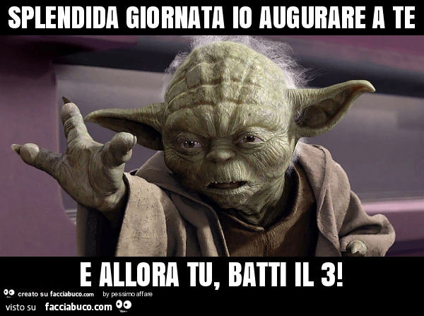 Splendida giornata io augurare a te e allora tu, batti il 3