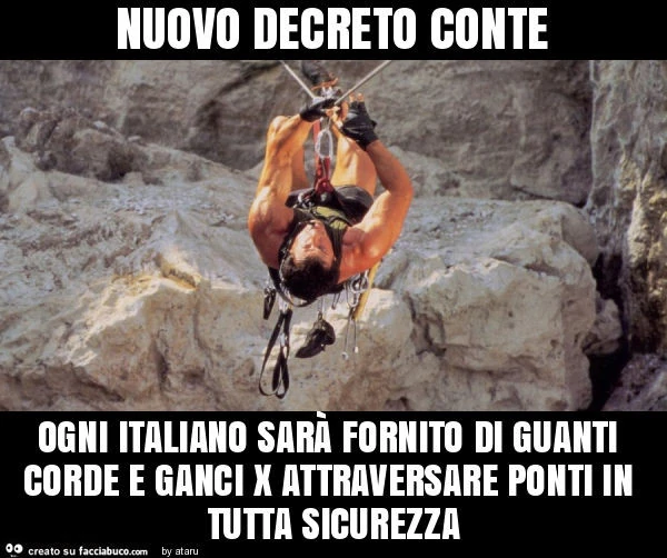Nuovo decreto conte ogni italiano sarà fornito di guanti corde e ganci x attraversare ponti in tutta sicurezza