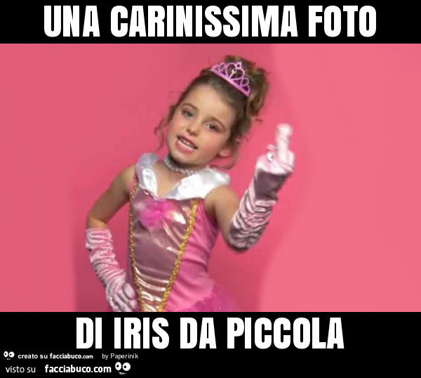 Una carinissima foto di iris da piccola